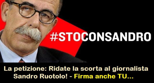 La petizione: Ridate la scorta al giornalista Sandro Ruotolo! – Firma anche TU
