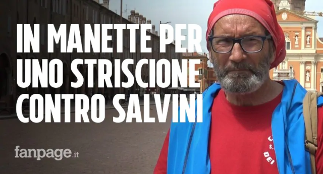 Carpi – Italia, 14 maggio 2019 – Anno II dell’era Salvini: Umberto, 71 anni “Denunciato e ammanettato per uno striscione”…!